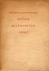 kniha Kytice milencových písní [rozkvétala v období 1898-1927 ...], s.n. 1932