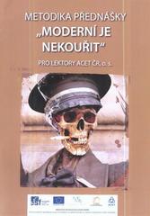 kniha Metodika přednášky "Moderní je nekouřit" pro lektory ACET ČR, Ethics 2010