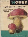 kniha Houby v přírodě a v kuchyni, Merkur 1969