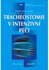 kniha Tracheostomie v intenzivní péči, Grada 2005