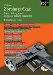 kniha Zbrojní průkaz právní přepisy a testy ke zkoušce odborné způsobilosti : právní stav ke dni 1.1.2013, Leges 2012