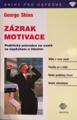 kniha Zázrak motivace průvodce ke štěstí a úspěchu, Medium 2000