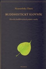 kniha Buddhistický slovník příručka buddhistických pojmů a nauky, DharmaGaia 2009