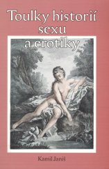 kniha Toulky historií erotiky a sexu, OFTIS 2007