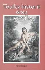 kniha Toulky historií erotiky a sexu, OFTIS 2007