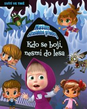 kniha Mášiny strašidelné příběhy - Kdo se bojí, nesmí do lesa, Egmont 2022