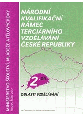 kniha Národní kvalifikační rámec terciárního vzdělávání České republiky. 2. díl, - Oblasti vzdělávání, Ministerstvo školství, mládeže a tělovýchovy 2012