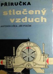 kniha Stlačený vzduch Příručka : Určeno [též] studentům odb. škol, SNTL 1965