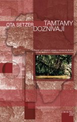 kniha Tamtamy doznívají dvacet let českého lesníka v rovníkové Africe, Lesnická práce 2004