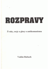 kniha Rozpravy úvahy, eseje a glosy o antikomunismu, Jaroslav Weber 1998