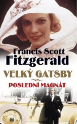 kniha Velký Gatsby Poslední magnát, Leda 2008