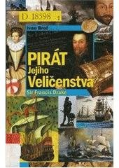 kniha Pirát Jejího Veličenstva Sir Francis Drake, Pražská vydavatelská společnost 2009