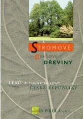 kniha Stromové a keřové dřeviny lesů a volné krajiny České republiky, Cerm 2003
