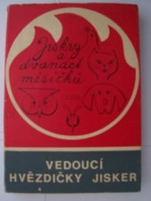 kniha Jiskry a dvanáct měsíčků. 2. díl, - Vedoucí hvězdičky jisker, Mladá fronta 1974