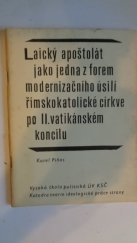 kniha Laický apoštolát jako jedna zu forem modernizačního úsilí řimskokatolické církve po II. vatikánském koncilu , ÚV KSČ 1984