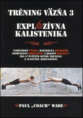 kniha Tréning väzňa 3 Explozívna kalistenika, Zelený kocúr  2016