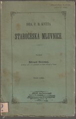 kniha Dra. F.B. Květa Staročeská mluvnice, Nákladem knihkupectví I.L. Kobra 1883