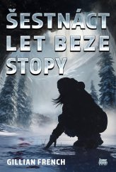 kniha Šestnáct let beze stopy, Zoner Press 2025