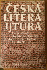 kniha Česká literatura 1 1, - Od počátků do raného obrození (9. století - první třetina 19. století), Český spisovatel 1997