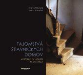 kniha Tajomstvá štiavnických domov Mysteries of houses in Štiavnica, Marenčin PT 2013