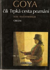 kniha Goya, čili, Trpká cesta poznání, Obelisk 1973