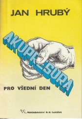 kniha Akupresura pro všední den, R.K. Lukášek 1990