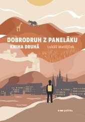 kniha Dobrodruh z paneláku Kniha druhá , Pointa 2022