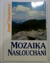 kniha Mozaika naslouchání postřehy a rozhovory, Cesta 2004