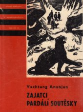 kniha Zajatci Pardálí soutěsky, Albatros 1974
