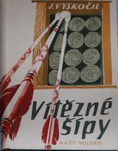 kniha Vítězné šípy, Naše vojsko 1957