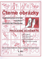 kniha Čteme obrázky komunikační systém tvořený návodnými kresbami : procesní schémata, Parta 2011