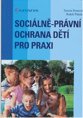 kniha Sociálně-právní ochrana dětí pro praxi, Grada 2012
