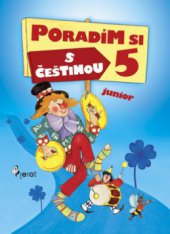 kniha Poradím si s češtinou 5. třídy ZŠ, Pierot 2008