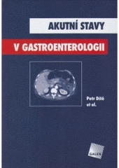 kniha Akutní stavy v gastroenterologii, Galén 2005