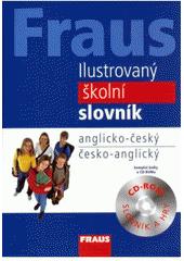 kniha Fraus ilustrovaný školní slovník anglicko-český, česko-anglický, Fraus 2010