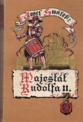 kniha Majestát Rudolfa II. román ze století XVI. a XVII., L. Mazáč 1940