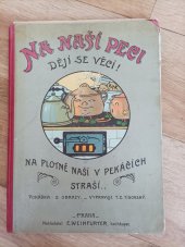 kniha Na naši peci dějí se věci! Na plotně naší v pekáčích straší : Pohádka s obrazy, Weinfurter 1912