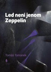 kniha Led není jenom Zeppelin, Petr Štengl 2017