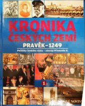 kniha Kronika českých zemí 1. díl - Pravěk - 1249. Počátky českého státu - nástup Přemysla II., Fortuna Libri 2008