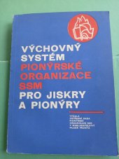 kniha Výchovný systém Pionýrské organizace SSM pro jiskry a pionýry Nadstavbová část : Zájmové odznaky a odznaky odbornosti, Mladá fronta 1989