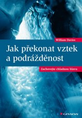 kniha Jak překonat vztek a podrážděnost Zachovejte chladnou hlavu, Grada 2014