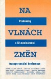 kniha Na vlnách změn přednášky z 12. mezinárodní transpersonální konference, Radost 1992