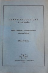 kniha Translatologický slovník výběr z českých a slovenských prací z teorie překladu, JTP - Jednota tlumočníků a překladatelů 1998