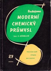 kniha Budujeme moderní chemický průmysl, Práce 1960