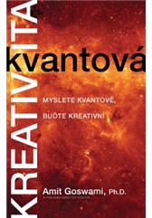 kniha Kvantová kreativita – Myslete kvantově, buďte kreativní, Anag 2016