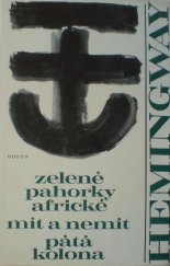 kniha Zelené pahorky africké Mít a nemít ; Pátá kolona, Odeon 1968