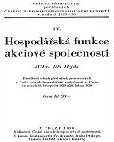 kniha Hospodářská funkce akciové společnosti rozšířený obsah přednášek proslovených v České národohospodářské společnosti v Praze ve dnech 18. listopadu 1929 a 20. ledna 1930, Česká národohospodářská společnost 1930