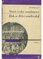 kniha Staré české soudnictví (jak se dříve soudívalo), Orbis 1967
