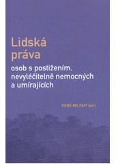 kniha Lidská práva osob s postižením, nevyléčitelně nemocných a umírajících, Zdeněk Susa 2012
