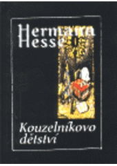 kniha Kouzelníkovo dětství autobiografická pohádka, Volvox Globator 1999